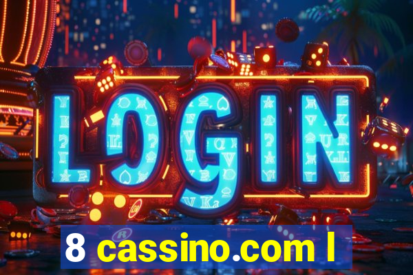 8 cassino.com l